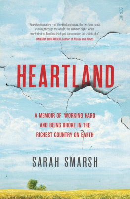 Sarah Smarsh Heartland: A Memoir of Working Hard and Being Broke in the Richest Country on Earth