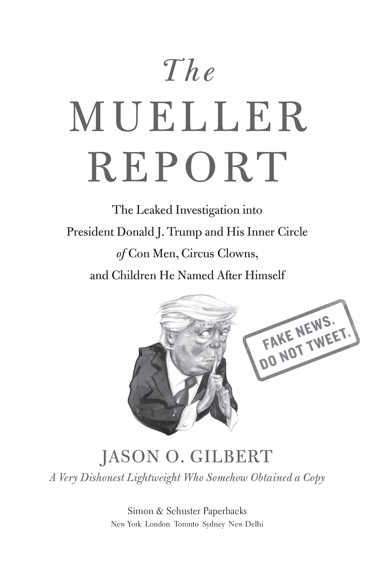 The Mueller Report The Leaked Investigation into President Donald Trump and His Inner Circle of Con Men Circus Clowns and Children He Named After Himself - image 1