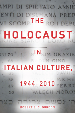 Robert Gordon - The Holocaust in Italian Culture, 1944–2010