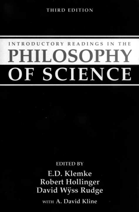 INTRODUCTORY READINGS IN THE PHILOSOPHY OF SCIENCE INTRODUCTORY READINGS IN THE - photo 1