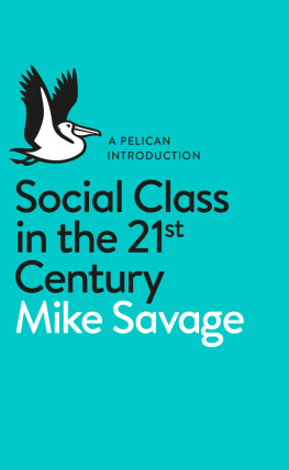 Mike Savage - Social Class in the 21st Century