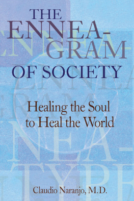 Claudio Naranjo - The Enneagram of Society: Healing the Soul to Heal the World