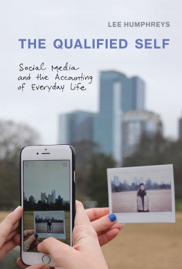 Lee Humphreys - The Qualified Self: Social Media and the Accounting of Everyday Life