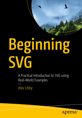 Alex Libby - Beginning SVG: A Practical Introduction to SVG Using Real-World Examples