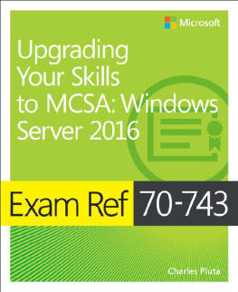 Charles Pluta Exam Ref 70-743 Upgrading Your Skills to MCSA: Windows Server 2016