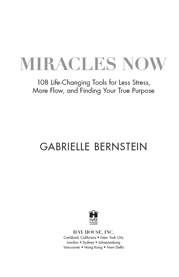 Copyright 2014 by Gabrielle Bernstein Published and distributed in the United - photo 8