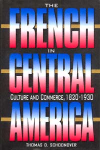 title The French in Central America Culture and Commerce 1820-1930 - photo 1