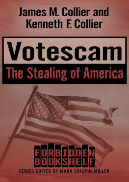 James E. Collier and Kenneth Collier Votescam: The Stealing of America