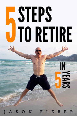 Jason Fieber - 5 Steps to Retire in 5 Years