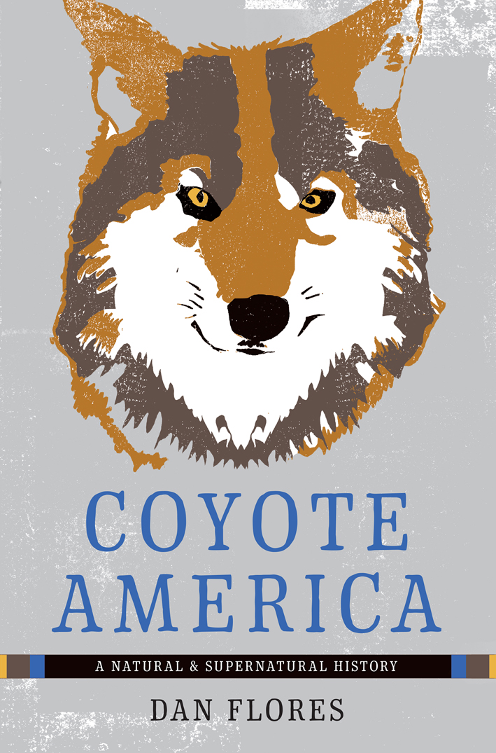 Coyote America A Natural and Supernatural History - image 1