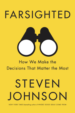 Steven Johnson - Farsighted: How We Make the Decisions That Matter the Most