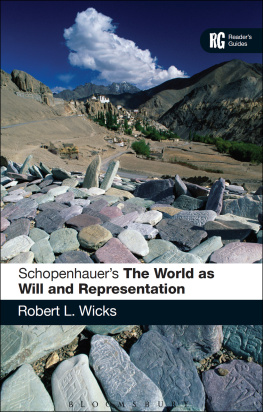 Robert L. Wicks - Schopenhauer’s ’The World as Will and Representation’: A Reader’s Guide