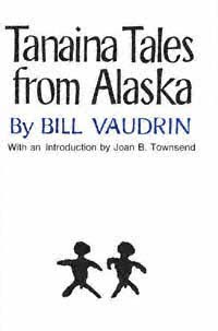 title Tanaina Tales From Alaska Civilization of the American Indian Series - photo 1