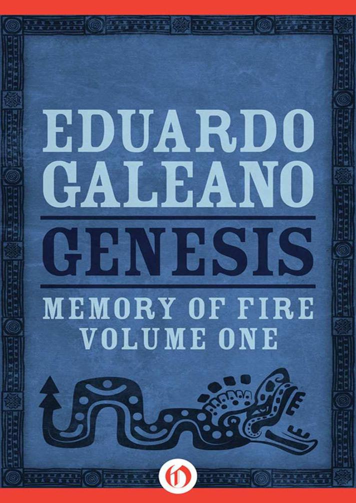 Genesis Memory of Fire Volume One Eduardo Galeano Translated by Cedric - photo 2