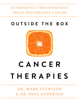 Mark Stengler - Outside the Box Cancer Therapies: Alternative Therapies That Treat and Prevent Cancer