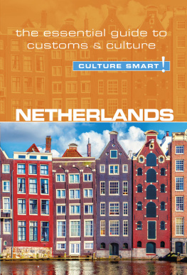 Sheryl Buckland - Netherlands - Culture Smart!: The Essential Guide to Customs & Culture