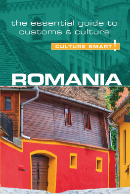 Debbie Stowe Romania - Culture Smart!: The Essential Guide to Customs and Culture