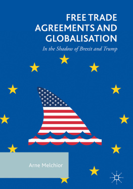 Arne Melchior - Free Trade Agreements and Globalisation: In the Shadow of Brexit and Trump
