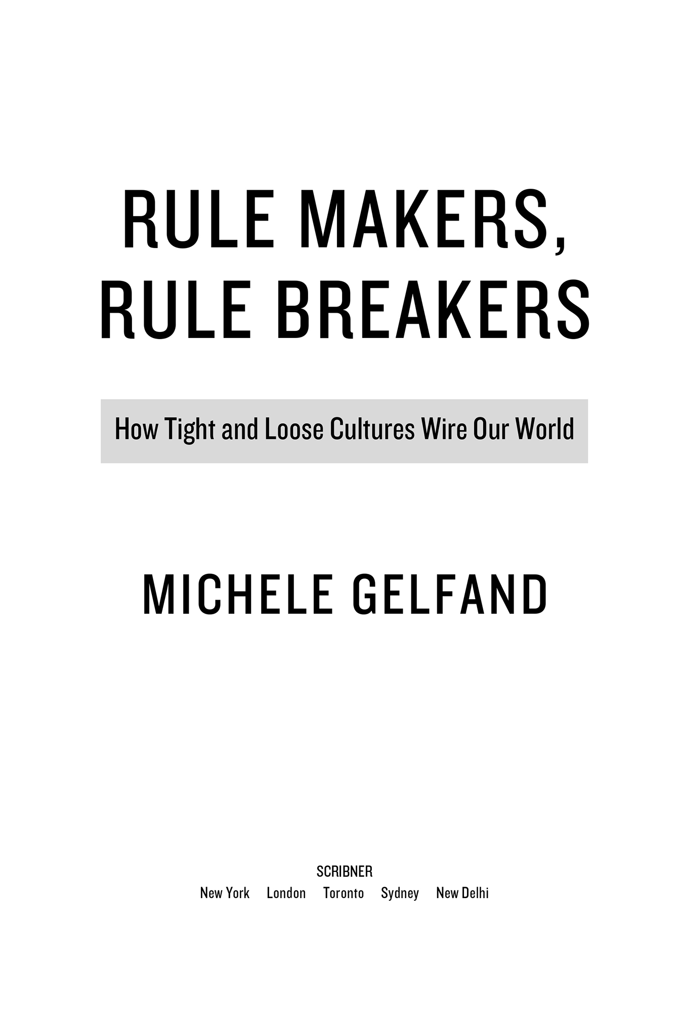 More Praise for RULE MAKERS RULE BREAKERS A delightful insightful and - photo 1