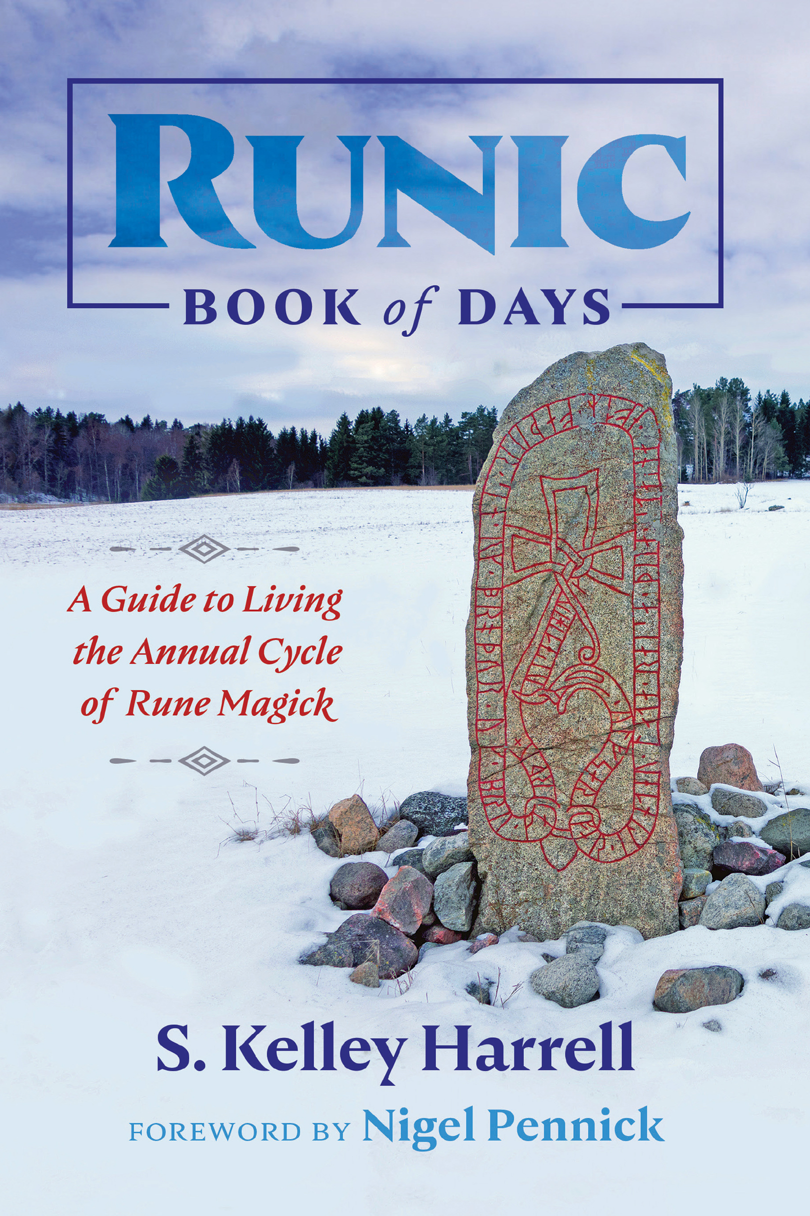 Runic Book of Days A Guide to Living the Annual Cycle of Rune Magick - image 1