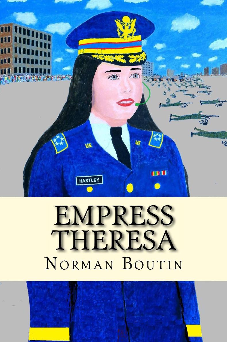 EMPRESS THERESA Norman Boutin ISBN-13 978-1495450426 ISBN-10 1495450422 - photo 1