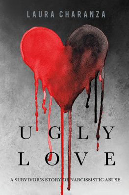 Laura Charanza - Ugly Love: A Survivor’s Story of Narcissistic Abuse