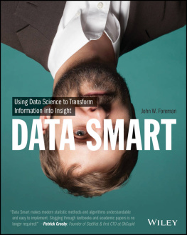 John W. Foreman - Data Smart: Using Data Science to Transform Information into Insight