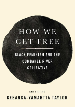 Keeanga-Yamahtta Taylor (ed.) - How We Get Free: Black Feminism and the Combahee River Collective
