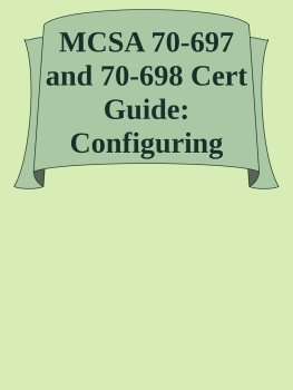 Microsoft MCSA 70-697 and 70-698 Cert Guide: Configuring Windows Devices