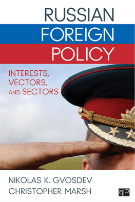 Nikolas K. Gvosdev - Russian Foreign Policy : Interests, Vectors, and Sectors