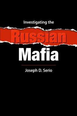 Joseph D. Serio Investigating the Russian mafia