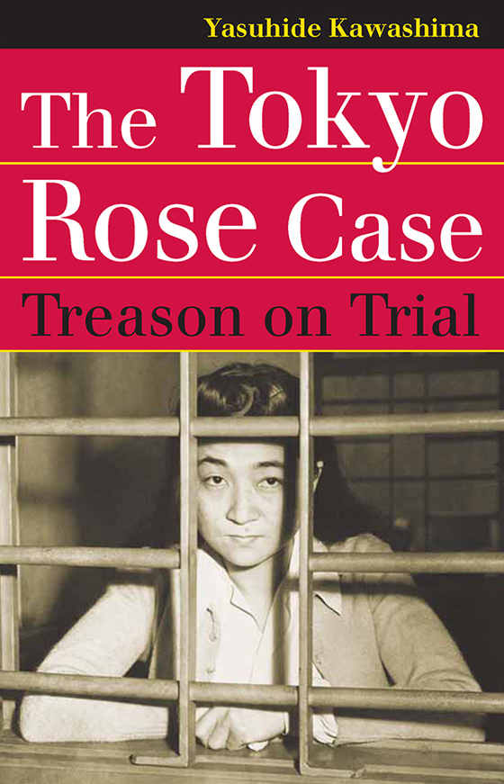 The Tokyo Rose Case landmark law cases american society Peter Charles - photo 1