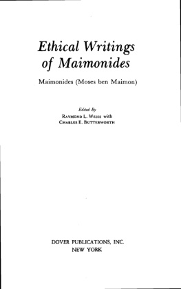 Raymond L. Weiss Ethical writings of Maimonides