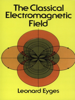 Eyges - The Classical Electromagnetic Field.