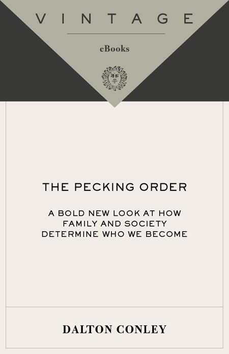 Acclaim for Dalton Conleys THE PECKING ORDER Intriguing and provocative - photo 1