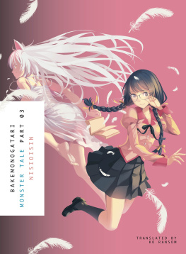 NisiOisiN - Bakemonogatari, Part 3: Monster Tale (Bakemonogatari, #1, Part 3)