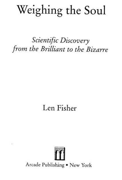 Copyright 2004 2011 by Len Fisher All Rights Reserved No part of this book - photo 2