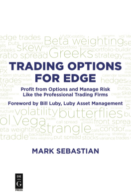 Mark Sebastian - Trading Options for Edge: Profit from Options and Manage Risk Like the Professional Trading Firms
