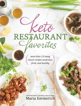 Maria Emmerich Keto Restaurant Favorites: More Than 175 Tasty Classic Recipes Made Fast, Fresh, and Healthy