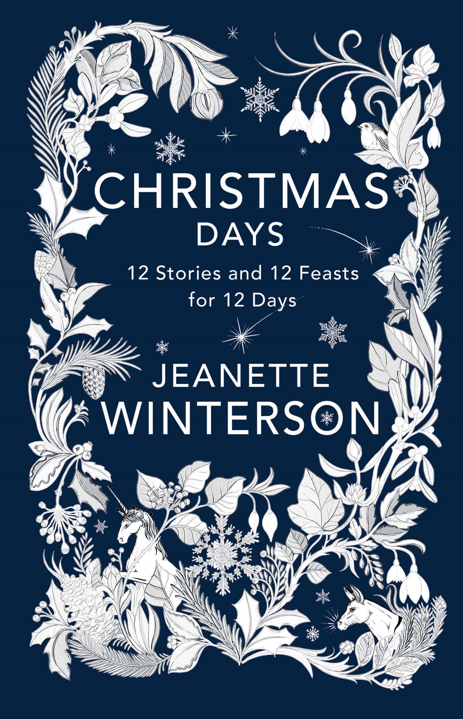 CHRISTMAS DAYS Also by Jeanette Winterson Why Be Happy When You Could Be - photo 1