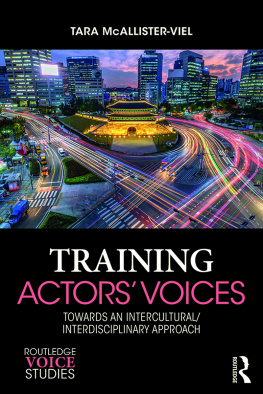 Tara McAllister-Viel - Training Actors’ Voices: Towards an Intercultural/Interdisciplinary Approach