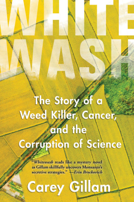 Carey Gillam - Whitewash: The Story of a Weed Killer, Cancer, and the Corruption of Science