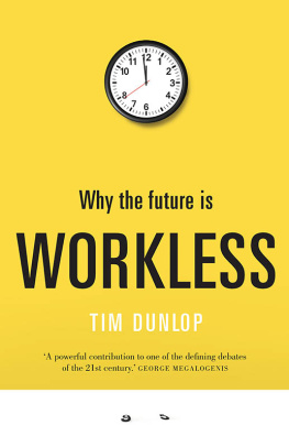 Tim Dunlop - Why the Future is Workless