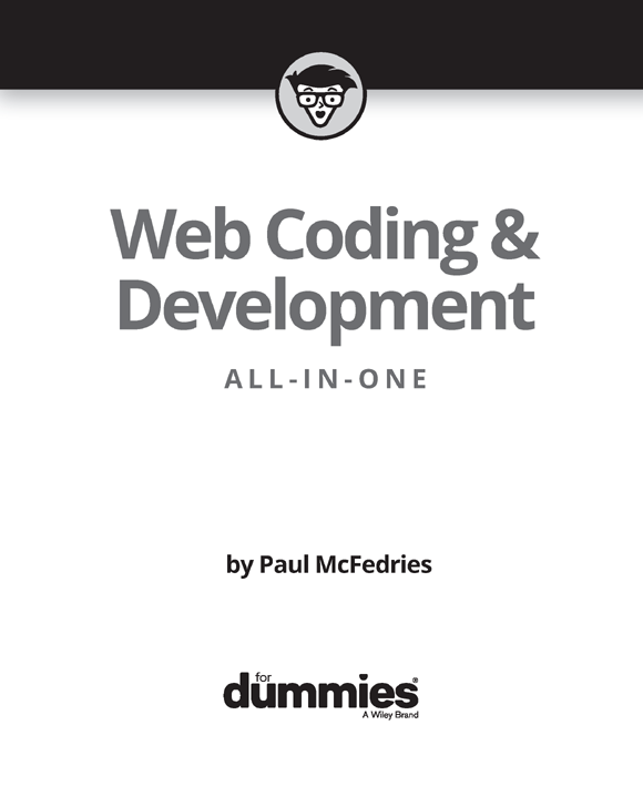 Web Coding Development All-in-One For Dummies Published by John Wiley - photo 2