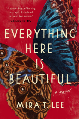 Mira T. Lee - Everything Here Is Beautiful