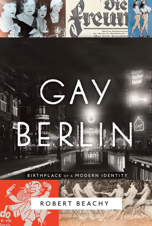 Gay Berlin Birthplace of a Modern Identity - photo 1