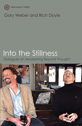 Gary Weber - Into the Stillness: Dialogues on Awakening Beyond Thought