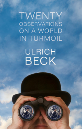 Ulrich Beck - Twenty Observations on a World in Turmoil