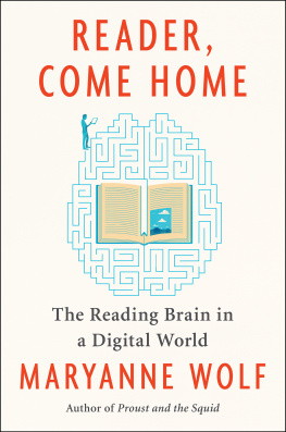 Maryanne Wolf Reader, Come Home: The Reading Brain in a Digital World