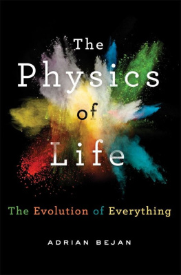 Adrian Bejan - The Physics of Life: The Evolution of Everything